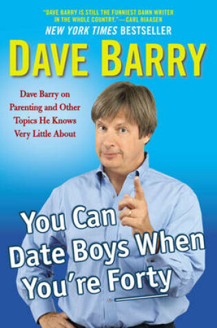 Cover of You Can Date Boys When You'Re Forty