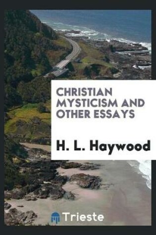 Cover of Christian Mysticism and Other Essays