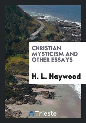 Book cover for Christian Mysticism and Other Essays