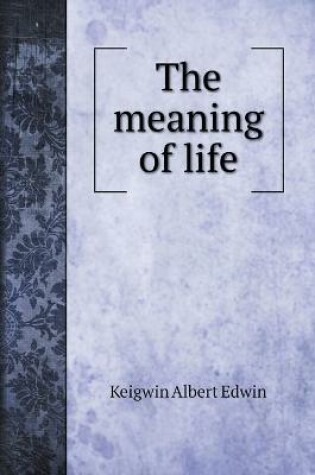 Cover of The meaning of life