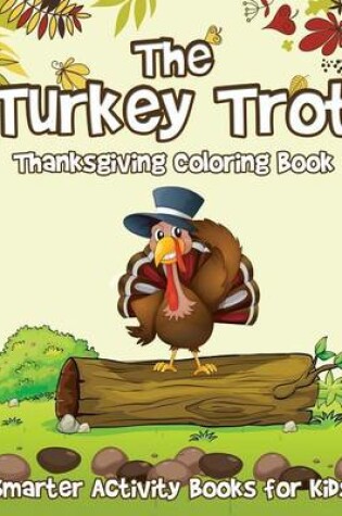 Cover of The Turkey Trot Thanksgiving Coloring Book