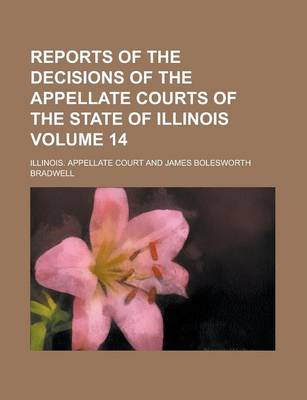 Book cover for Reports of the Decisions of the Appellate Courts of the State of Illinois Volume 14