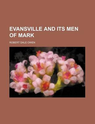 Book cover for Evansville and Its Men of Mark