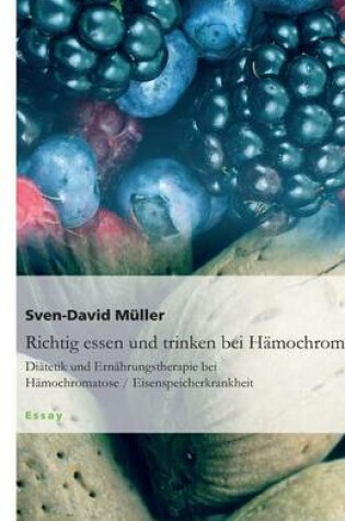 Cover of Richtig Essen Und Trinken Bei Hamochromatose