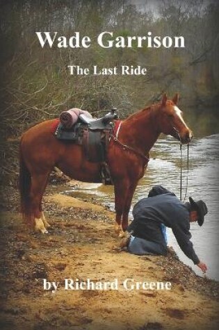 Cover of Wade Garrison The Last Ride