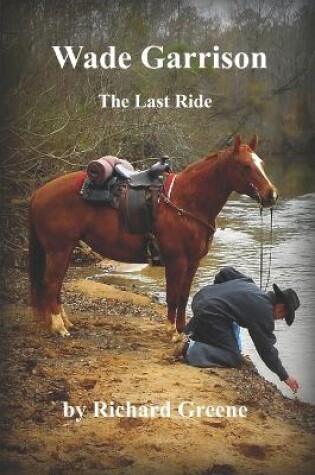 Cover of Wade Garrison The Last Ride