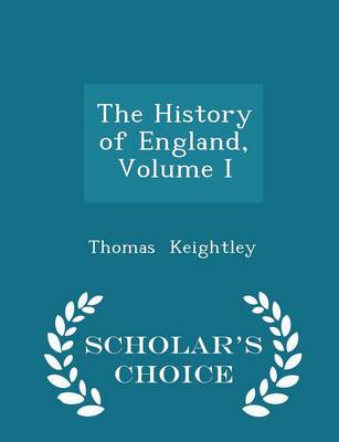 Book cover for The History of England, Volume I - Scholar's Choice Edition