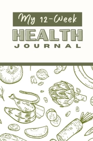 Cover of My 12 Week Health Journal