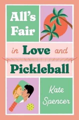 Cover of All's Fair in Love and Pickleball