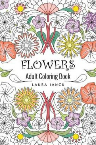 Cover of Flowers Adult Coloring Book (Whimsical Gardens)