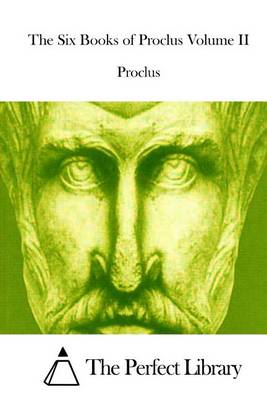 Book cover for The Six Books of Proclus Volume II