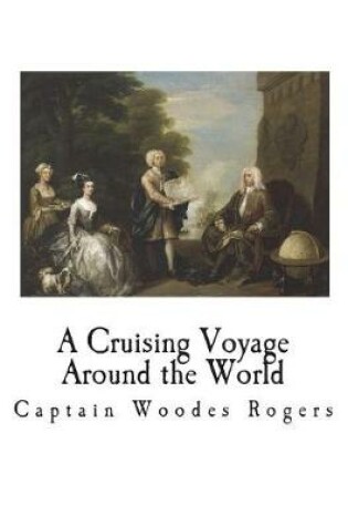 Cover of A Cruising Voyage Around the World