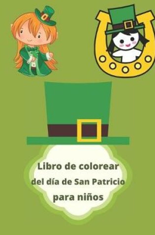 Cover of Libro de colorear del dia de San Patricio para ninos