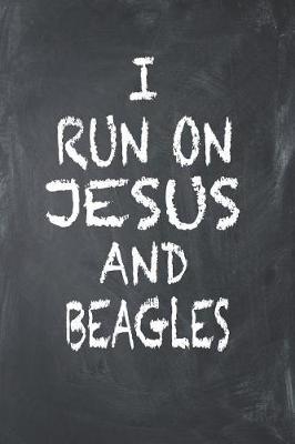 Book cover for I Run on Jesus and Beagles
