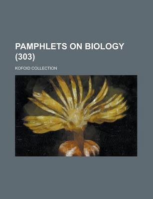 Book cover for Pamphlets on Biology; Kofoid Collection (303 )