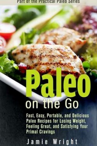 Cover of Paleo on the Go