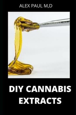 Cover of DIY Cannabis Extracts