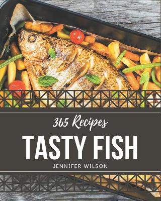 Book cover for 365 Tasty Fish Recipes