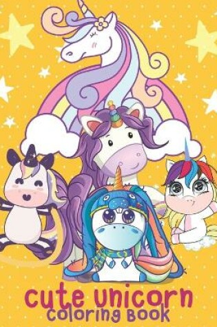Cover of Cute Unicorn Coloring Book