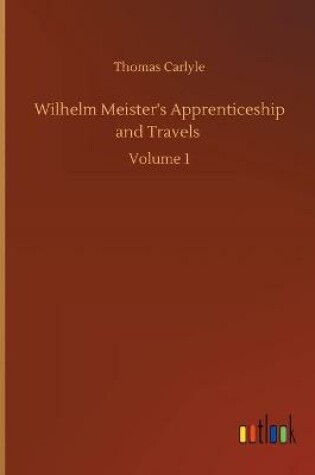Cover of Wilhelm Meister's Apprenticeship and Travels