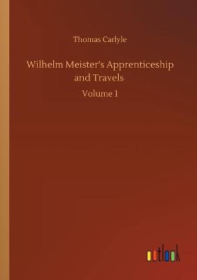 Book cover for Wilhelm Meister's Apprenticeship and Travels