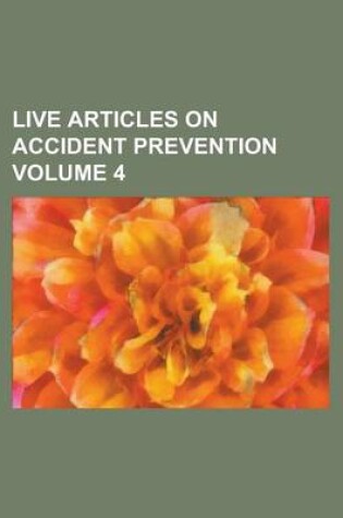 Cover of Live Articles on Accident Prevention Volume 4