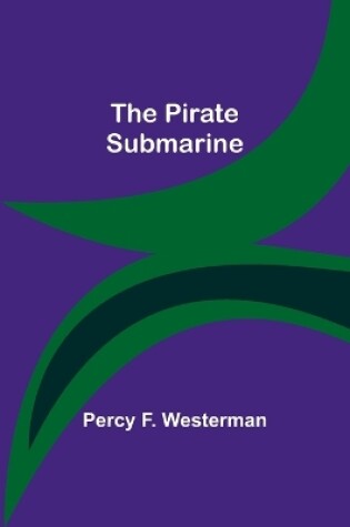 Cover of The Pirate Submarine