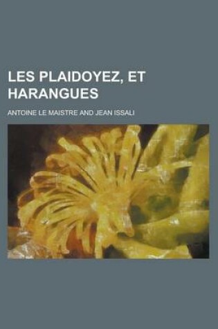 Cover of Les Plaidoyez, Et Harangues