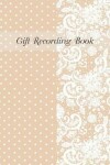 Book cover for Gift Recording Book
