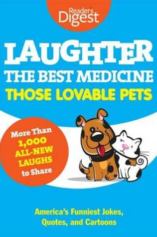 Cover of Laughter, the Best Medicine: Those Lovable Pets