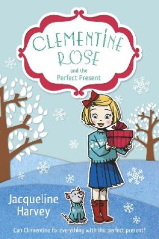 Cover of Clementine Rose and the Perfect Present