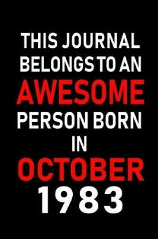 Cover of This Journal belongs to an Awesome Person Born in October 1983