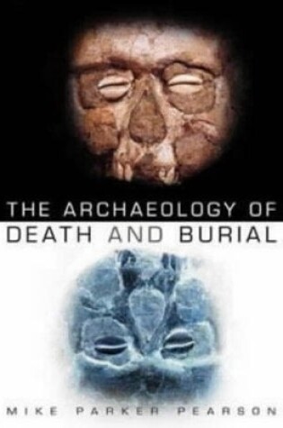 Cover of The Archaeology of Death and Burial