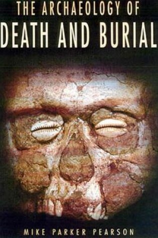 Cover of The Archaeology of Death and Burial