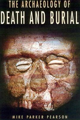Book cover for The Archaeology of Death and Burial