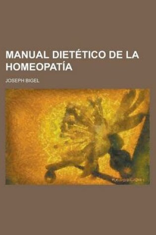 Cover of Manual Dietetico de La Homeopatia