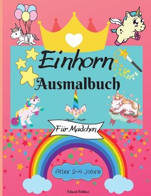 Book cover for Einhorn-Malbuch für Mädchen im Alter von 2-4 Jahren