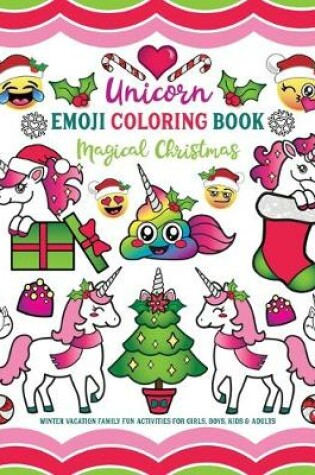 Cover of Unicorn Emoji Coloring Book Magical Christmas