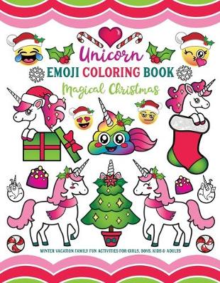 Book cover for Unicorn Emoji Coloring Book Magical Christmas