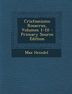 Book cover for Cristianismo Rosacruz, Volumes 1-10 - Primary Source Edition