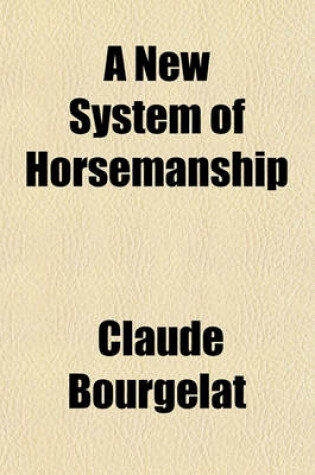 Cover of A New System of Horsemanship