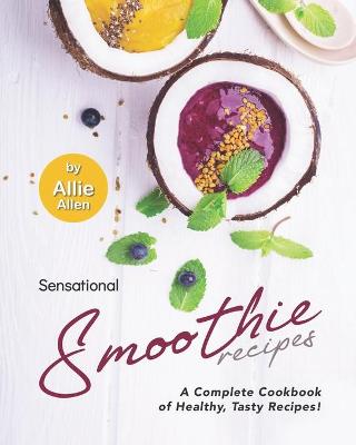 Book cover for Sensational Smoothie Recipes