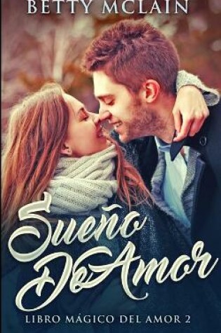 Cover of Sueño De Amor (Libro Mágico Del Amor n° 2)