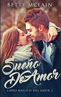 Book cover for Sueño De Amor (Libro Mágico Del Amor n° 2)