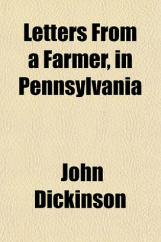 Cover of Letters from a Farmer, in Pennsylvania, to the Inhabitants of the British Colonies; To the Inhabitants of the British Colonies