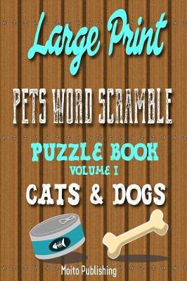 Book cover for Large Print Pets Word Scramble Puzzle Book Volume I