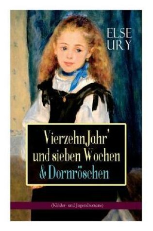 Cover of Vierzehn Jahr' und sieben Wochen & Dornröschen (Kinder- und Jugendromane)