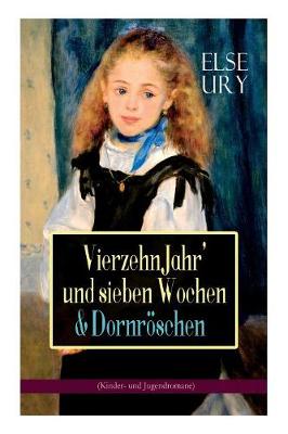 Book cover for Vierzehn Jahr' und sieben Wochen & Dornröschen (Kinder- und Jugendromane)