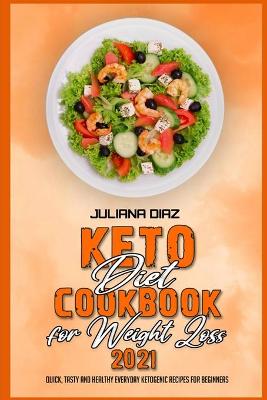 Book cover for Keto Diet Cookbook for Weight Loss 2021