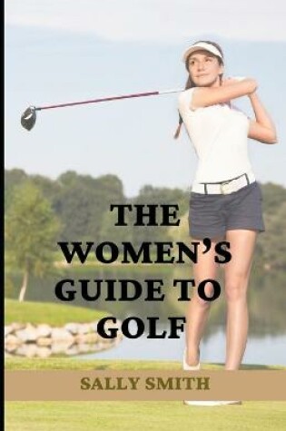 Cover of The Women's Guide to Golf